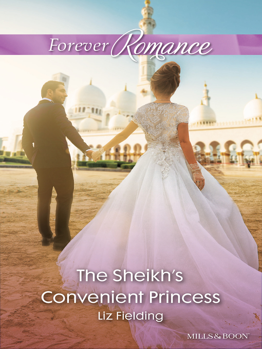 Title details for The Sheikh's Convenient Princess by LIZ FIELDING - Available